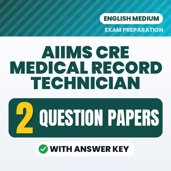AIIMS CRE Medical Record Technician Question Paper PDF in English – 2 Full-Length Question Papers with Answer Key