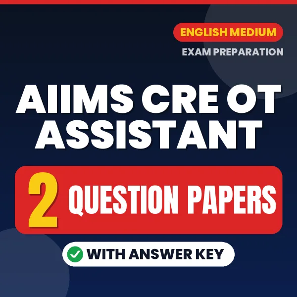 2 Question Papers for AIIMS CRE OT Assistant Exam in English | Practice eBook with Answer Key – Instant PDF Download