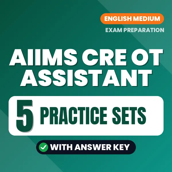 5 Practice Sets for AIIMS CRE OT Assistant Exam in English | Practice eBook with Answer Key – Instant PDF Download