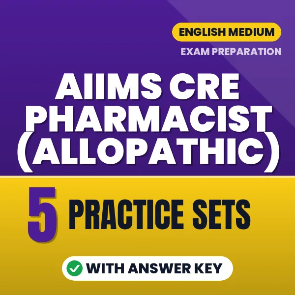 5 Practice Sets for AIIMS CRE Pharmacist (Allopathic) Exam in English | Practice eBook with Answer Key – Instant PDF Download