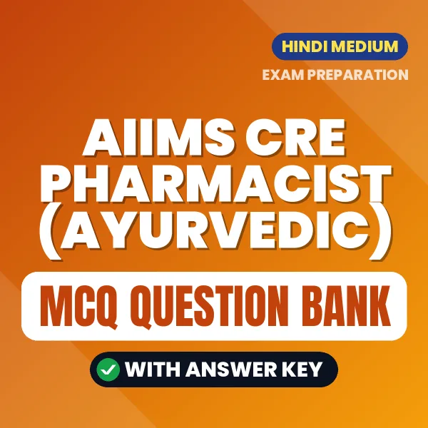 Crack AIIMS CRE Pharmacist (Ayurvedic) Exam with This MCQ Practice Book PDF in Hindi – Instant Download