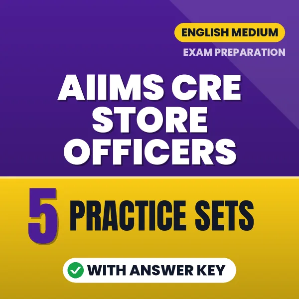 5 Practice Sets for AIIMS CRE Store Officers Exam in English | Practice eBook with Answer Key – Instant PDF Download
