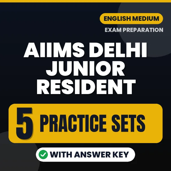 5 Practice Sets for AIIMS Delhi Junior Resident Exam in English | Practice eBook with Answer Key – Instant PDF Download