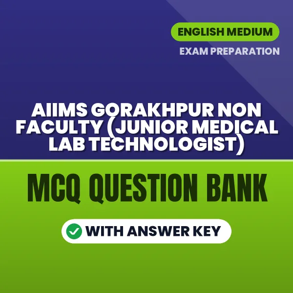 Best MCQ eBook for AIIMS Gorakhpur Non Faculty (Junior Medical Lab Technologist) Exam in English | Selected Questions with Answer Key