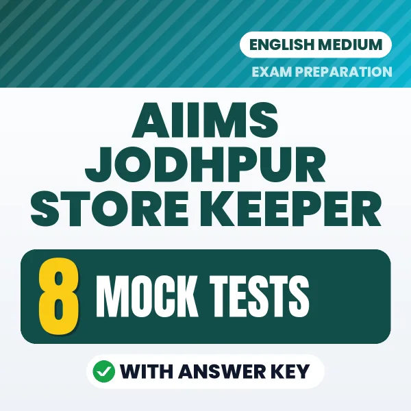 8 Mock Tests for AIIMS Jodhpur Store Keeper Exam in English | Practice eBook with Answer Key – Instant PDF Download