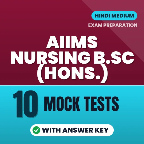 Latest Pattern AIIMS Nursing B.SC (Hons.) Mock Test eBook in Hindi – 10 Mock Tests with Answer Key for Self-Assessment