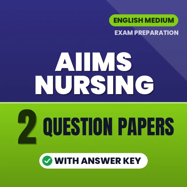 AIIMS Nursing Question Paper PDF in English – 2 Full-Length Question Papers with Answer Key