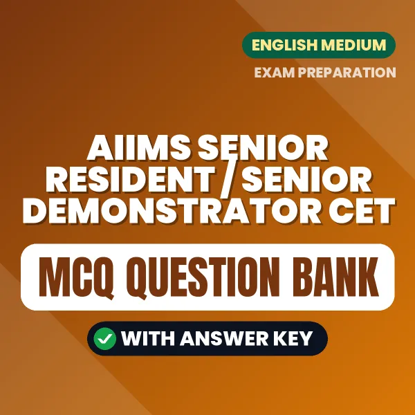 Crack AIIMS Senior Resident / Senior Demonstrator CET Exam with This MCQ Practice Book PDF in English – Instant Download