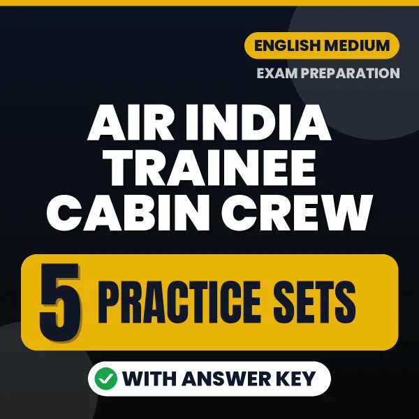 Air India Trainee Cabin Crew Exam Practice Set Series (English): 5 Exam-Like Practice Sets with Answers