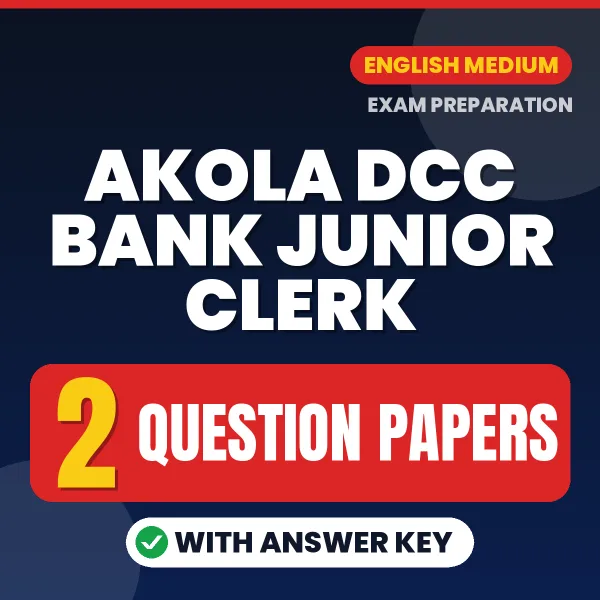 Test Your Akola DCC Bank Junior Clerk Exam Preparation – 2 Question Papers with Answer Key in PDF Format (English)