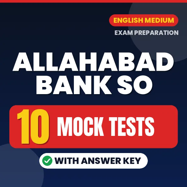 10 Mock Tests for Allahabad Bank SO Exam in English | Practice eBook with Answer Key – Instant PDF Download