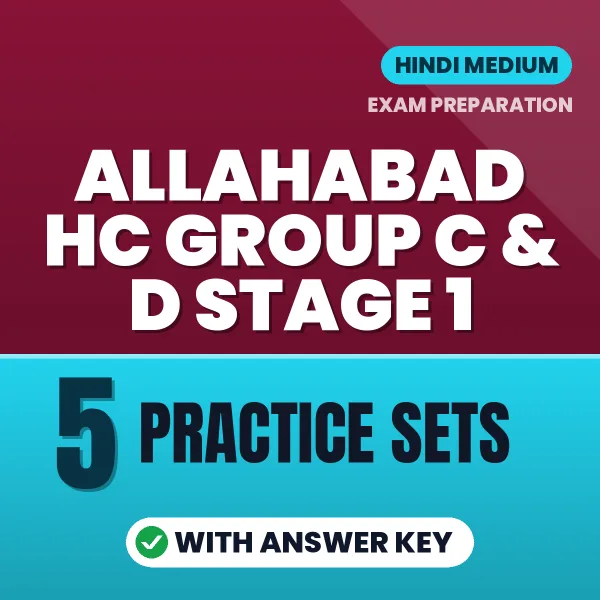 Allahabad HC Group C & D Stage 1 Practice Set PDF in Hindi – 5 Full-Length Practice Sets with Answer Key