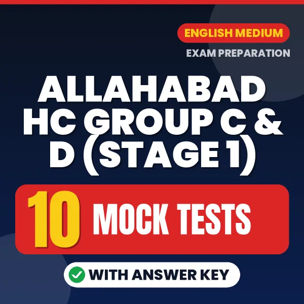 Latest Pattern Allahabad HC Group C & D (Stage 1) Mock Test eBook in English – 10 Mock Tests with Answer Key for Self-Assessment