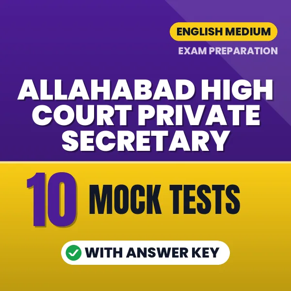Test Your Allahabad High Court Private Secretary Exam Preparation – 10 Mock Tests with Answer Key in PDF Format (English)