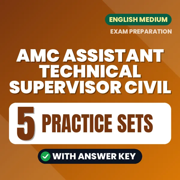 Practice for AMC Assistant Technical Supervisor Civil Exam at Home – 5 Practice Sets PDF in English with Answers