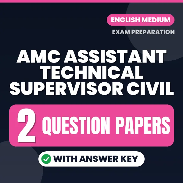 Practice for AMC Assistant Technical Supervisor Civil Exam at Home – 2 Question Papers PDF in English with Answers