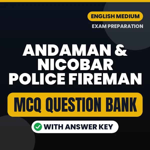 Andaman & Nicobar Police Fireman Important MCQs with Answers (English) – Digital Question Bank for Exam Preparation