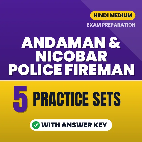 Andaman & Nicobar Police Fireman Practice Set PDF in Hindi – 5 Full-Length Practice Sets with Answer Key