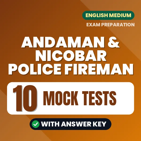 Latest Pattern Andaman & Nicobar Police Fireman Mock Test eBook in English – 10 Mock Tests with Answer Key for Self-Assessment
