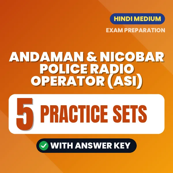 Test Your Andaman & Nicobar Police Radio Operator (ASI) Exam Preparation – 5 Practice Sets with Answer Key in PDF Format (Hindi)