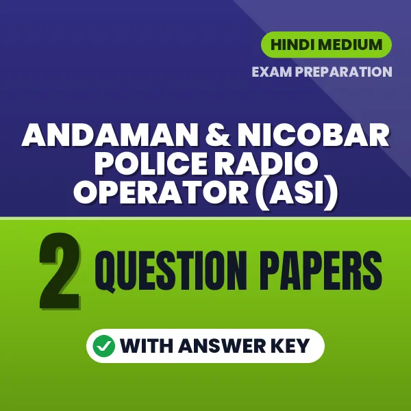 Download 2 Andaman & Nicobar Police Radio Operator (ASI) Question Papers PDF (Hindi) Based on the Latest Exam Pattern