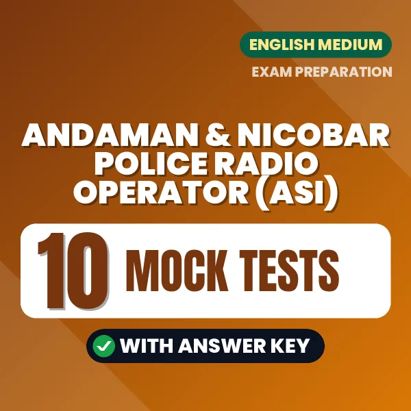 Practice for Andaman & Nicobar Police Radio Operator (ASI) Exam at Home – 10 Mock Tests PDF in English with Answers