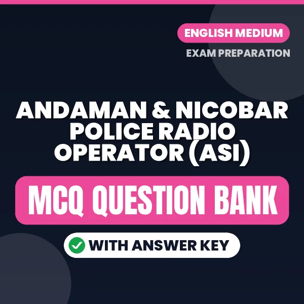 Prepare for Andaman & Nicobar Police Radio Operator (ASI) Exam with Multiple Choice Questions & Answers PDF in English