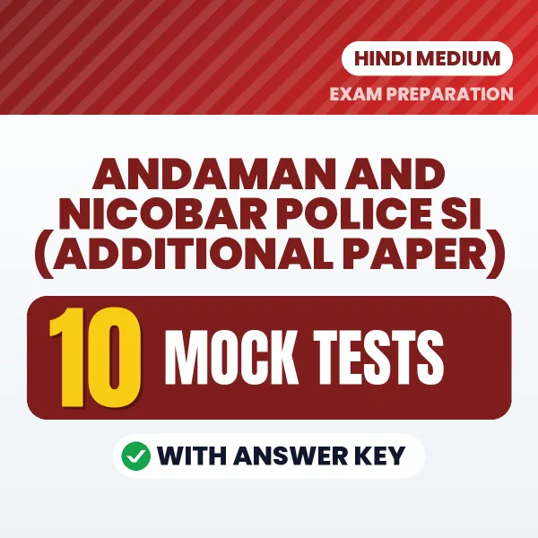 Boost Your Andaman and Nicobar Police SI (Additional Paper) Exam Score with 10 Mock Tests with Answer Key in Hindi – PDF eBook