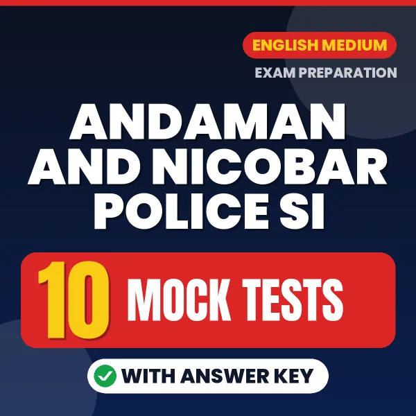 Download 10 Andaman and Nicobar Police SI Mock Tests PDF (English) Based on the Latest Exam Pattern