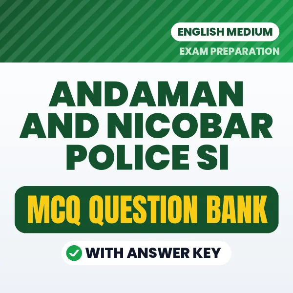 Andaman and Nicobar Police SI Exam Objective Question Bank (English): MCQs with Answer Key Based on the Latest Syllabus