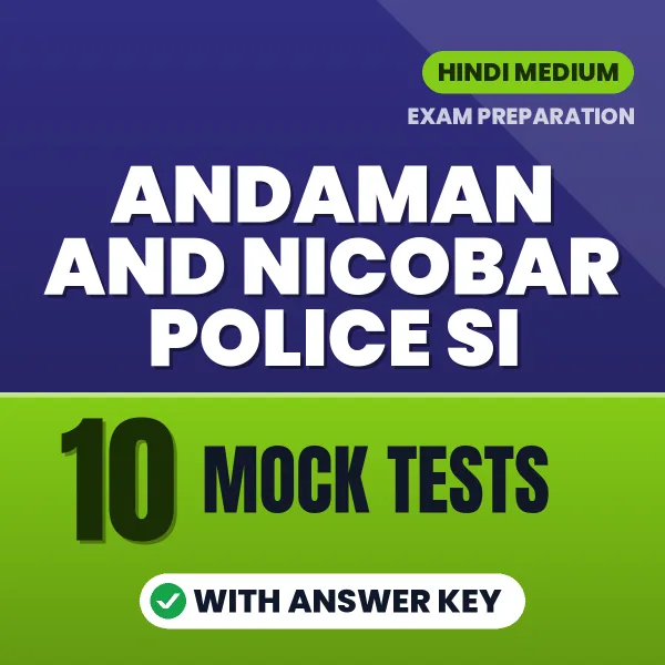 Andaman and Nicobar Police SI Exam Mock Test Series (Hindi): 10 Exam-Like Mock Tests with Answers