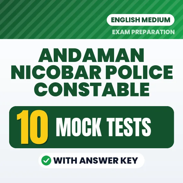 Practice for ANDAMAN NICOBAR POLICE CONSTABLE Exam at Home – 10 Mock Tests PDF in English with Answers