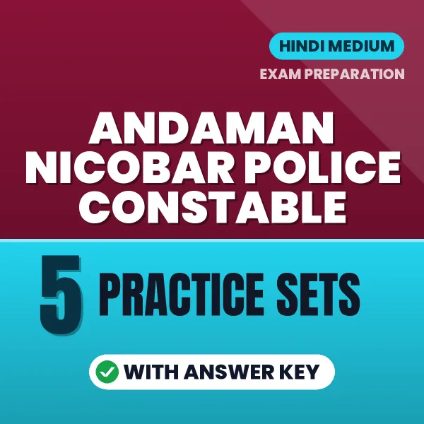 Test Your Andaman Nicobar Police Constable Exam Preparation – 5 Practice Sets with Answer Key in PDF Format (Hindi)