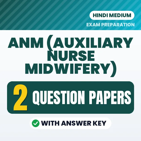 Practice for ANM (Auxiliary Nurse Midwifery) Exam at Home – 2 Question Papers PDF in Hindi with Answers