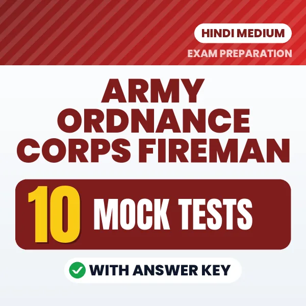 Download 10 ARMY ORDNANCE CORPS FIREMAN Mock Tests PDF (Hindi) Based on the Latest Exam Pattern