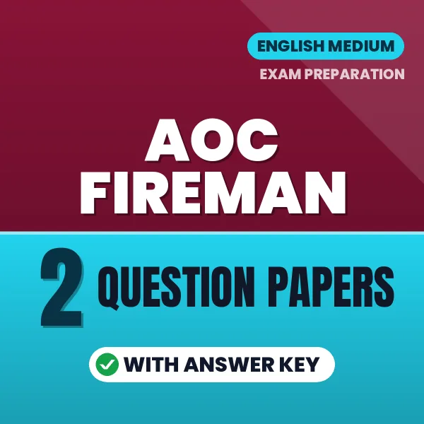 Test Your AOC Fireman Exam Preparation – 2 Question Papers with Answer Key in PDF Format (English)