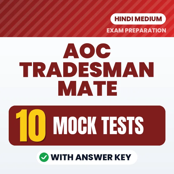 AOC Tradesman Mate Exam Mock Test Series (Hindi): 10 Exam-Like Mock Tests with Answers