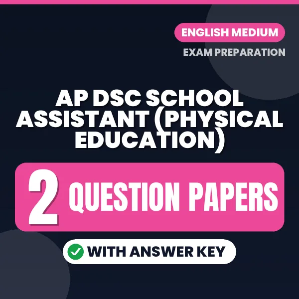 Download 2 AP DSC School Assistant (Physical Education) Question Papers PDF (English) Based on the Latest Exam Pattern