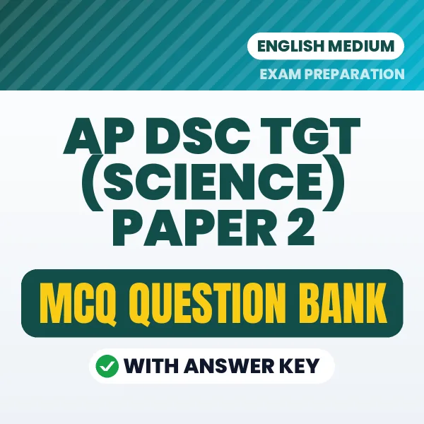 Best MCQ eBook for AP DSC TGT (Science) Paper 2 Exam in English | Selected Questions with Answer Key