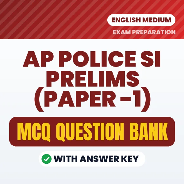 AP Police SI Prelims (Paper -1) Exam Objective Question Bank (English): MCQs with Answer Key Based on the Latest Syllabus