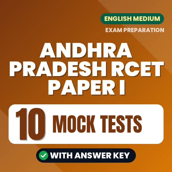 Download 10 ANDHRA PRADESH RCET PAPER I Mock Tests PDF (English) Based on the Latest Exam Pattern