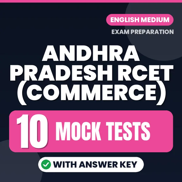 Andhra Pradesh RCET (Commerce) Exam Mock Test Series (English): 10 Exam-Like Mock Tests with Answers