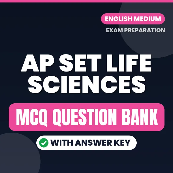 AP SET Life Sciences Exam Objective Question Bank (English): MCQs with Answer Key Based on the Latest Syllabus