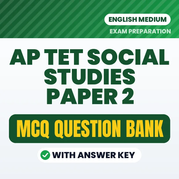 AP TET Social Studies Paper 2 Important MCQs with Answers (English) – Digital Question Bank for Exam Preparation