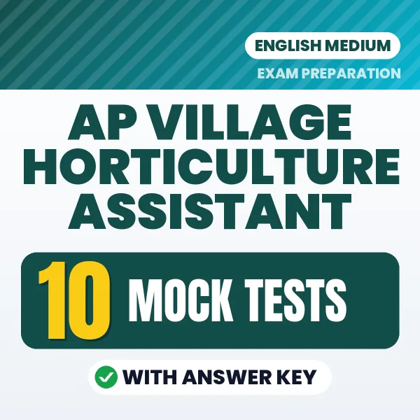 Boost Your AP Village Horticulture Assistant Exam Score with 10 Mock Tests with Answer Key in English – PDF eBook