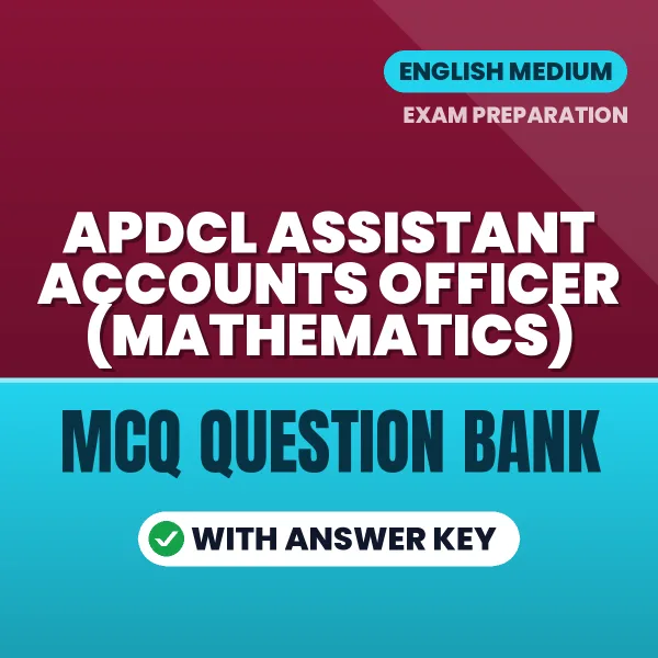 Best MCQ eBook for APDCL Assistant Accounts Officer (Mathematics) Exam in English | Selected Questions with Answer Key