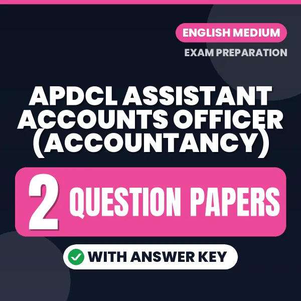 Download 2 APDCL Assistant Accounts Officer (Accountancy) Question Papers PDF (English) Based on the Latest Exam Pattern
