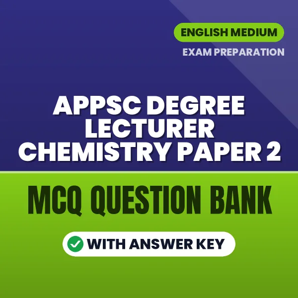 Prepare for APPSC Degree Lecturer Chemistry Paper 2 Exam with Multiple Choice Questions & Answers PDF in English