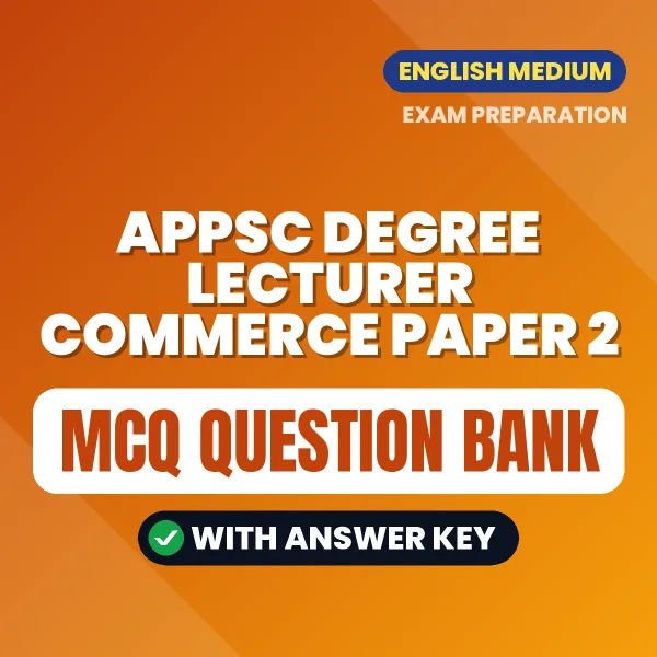 Best MCQ eBook for APPSC Degree Lecturer Commerce Paper 2 Exam in English | Selected Questions with Answer Key