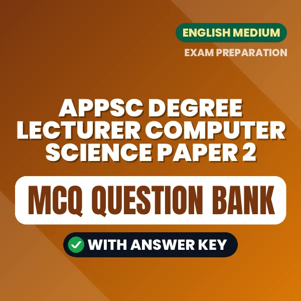 Best MCQ eBook for APPSC Degree Lecturer Computer Science Paper 2 Exam in English | Selected Questions with Answer Key